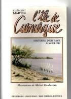 ‎L´île De Camargue. Histoire D´un Pays Singulier De Clément Martin - Provence - Alpes-du-Sud