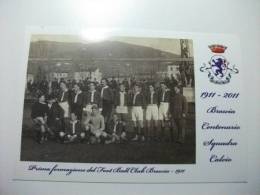 Prima Formazione Del Foot Ball Club Brescia 1911  Centenario Squadra Calcio - Fussball