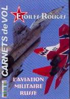 « Carnets De Vol » - N° 3 - 2008 « L’aviation Militaire Russe » - Aviazione