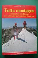 PFC/16 E.Cassarà TUTTA MONTAGNA - ESCURSIONISMO-SCI-ALPINISMO Longanesi 1977/Scuola Militare Alpina Di Aosta - Deportes