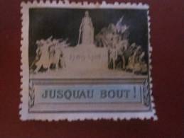 Vignette Militaire 1789-1916 : "jusqu'au Bout ! "(neuve Ss Gomme (.)érinophilie - Military Heritage