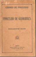 Código De Posturas Do Concelho De Guimarães E Regulamentos Anexos, 1914. Braga. - Libros Antiguos Y De Colección