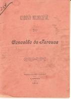 Código Municipal Do Concelho De Tarouca, 1914. Viseu. - Libros Antiguos Y De Colección