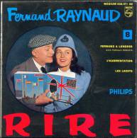 45 T FERNAND-RAYNAUD  " PHILIPS " FERNAND A LONDRES ..... - Humour, Cabaret