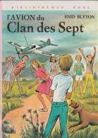 L´ Avion Du Clan Des Sept - D´Enid Blyton - Bibliothèque Rose - Mai 1975 - Bibliotheque Rose