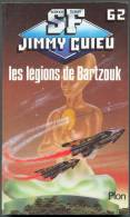 JIMMY-GUIEU S-F N° 62 " LES LEGIONS DE BARTZOUK " PLON DE 1987 - Plon