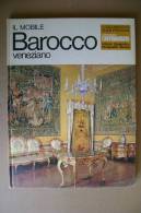 PBN/5 Antiquariato - Giovanni Mariacher MOBILE BAROCCO VENEZIANO De Agostini 1970 - Arte, Antigüedades