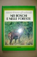 PBN/8 COME VIVONO GLI ANIMALI NEI BOSCHI E NELLE FORESTE Edipem 1979 Illustr. Carl Brenders - Nature