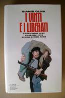 PBN/16 Oliva I VINTI E I LIBERATI 8 Settembre 1943 - 25 Aprile 1945. Storia Di Due Anni  Le Scie Mondadori I Ed.1994 - Italiano