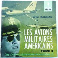 LIVRET LES AVIONS AVIATION HELICOPTERE MILITAIRES AMERICAINS TOME 2 MILITARIA MILITAIRE ARMEE - Aviation