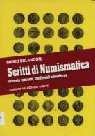 SCRITTI DI NUMISMATICA DI MARIO ORLANDONI - Books & Software