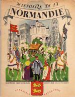 HISTOIRE DE LA NORMANDIE - HERON DE VILLEFOSSE  ET JEAN PICHARD  - COLLECTION PROVINCES DE FRANCE GRUND 1947  - RARE - Normandie