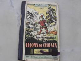 Mon Premier Livre De Lecons De Choses C Grill   1938 - 6-12 Ans