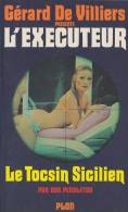 L´Executeur N° 16 - Le Tocsin Sicilien De Don Pendleton - Editions Plon - 1977 - Gerard De Villiers