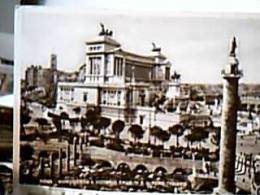 ROMA ALTARE PATRIA  MONUMENTO A VITTORIO EMANUELE E FORO TRAIANO N1940 ED11937 - Altare Della Patria