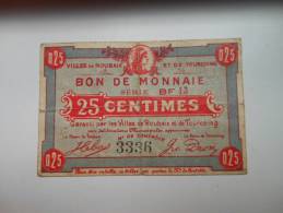 Nord 59 Roubaix Et Tourcoing , 1ère Guerre Mondiale 25 Centimes - Bonos