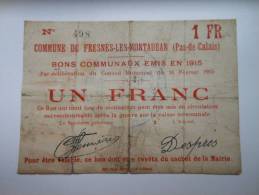 Pas-de-Calais 62 Fresnes-les-Montauban , 1ère Guerre Mondiale 1 Franc R - Bons & Nécessité