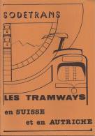 TRAMWAY : Les TRAMWAYS En SUISSE Et En AUTRICHE Brochure éditée En 1979 - Chemin De Fer & Tramway