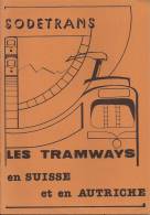 TRAMWAY : Les TRAMWAYS En SUISSE Et En AUTRICHE Brochure éditée En 1979 - Ferrocarril & Tranvías