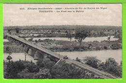 MALI / SOUDAN FRANCAIS / CHEMIN DE FER DE KAYES AU NIGER / TOUKOTO / LE PONT SUR LE BAKOY  / Carte Vierge - Mali