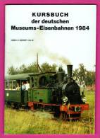 Musée Des Chemins De Fer 1984 - Kursbuch Der Deutschen - Museums-Eisenbahnen 1984 - Museen & Ausstellungen