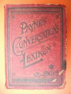 "Payne´s Conversations-Lexikon" Ein Hausschatz Des Wissens Von 1896, Leipzig - Lexika