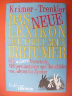 Krämer/Trenkler "Das Neue Lexikon Der Populären Irrtümer", 555 Vorurteile, Mißverständnisse Und Denkfehler, - Léxicos