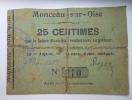 Aisne 02 Monceau-sur-Oise , 1ère Guerre Mondiale 25 Centimes R - Bonos