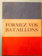 Document France Libre. Probable 1944. Formez Vos Bataillons. Recueil De Photos. - Français