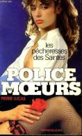 POLICE DES MOEURS °°° LES PECHERESSES DES SAINTES  N° 35 - Police Des Moeurs