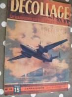 DECOLLAGE 1947..N° 41.. MAGASINE D AVIATION MONDIALE..MERMOZ.BREGUET VILLACOUB..ETAT D USAGE. RECTO VERSO..PORT 1.20 €.. - Luchtvaart