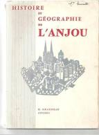 Histoire Et Géographie De L´Anjou De Th. Civrays Edition H. Siraudeau Angers De 1959 - Centre - Val De Loire