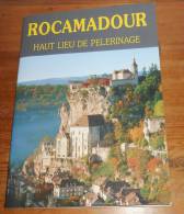 Rocamadour - Haut Lieu De Pélerinage - 1994. - Midi-Pyrénées