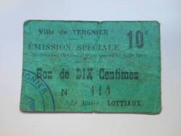 Aisne 02 Tergnier , 1ère Guerre Mondiale 10 Centimes - Bons & Nécessité