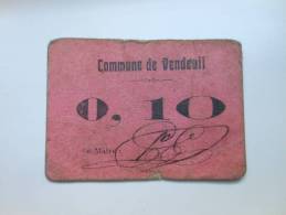 Aisne 02 Vendeuil , 1ère Guerre Mondiale 10 Centimes R1 - Bons & Nécessité