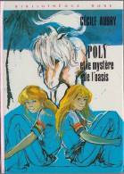 Poly Et Le Mystère De L'Oasis - De Cécile Aubry - Bibliothèque Rose - Septembre 1981 - Bibliotheque Rose