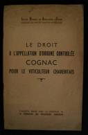 Viticulture INAO Le Droit à L'Appellation D'Origine Controlée COGNAC Viticulteur Charentais 1955 - Alcools