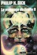 C1 DICK Le MESSAGE DE FROLIX 1978 - Le Masque SF