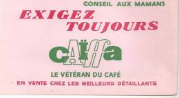 Buvard Café Conseil Aux Mamans Exigez Toujours Caïffa Le Vétéran Du Café - Coffee & Tea