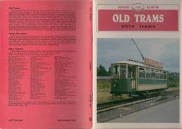 OLD TRAMS (SHIRE ALBUM N° 148)  Brochure Historique Texte En Anglais Avec Photos Edition De 1985 - Trasporti