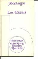 MONTAIGNE Les Essais - Nouveaux Classiques Illustrés Hachette - Über 18