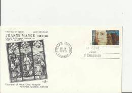 CANADA 1973 – FDC 300 YEARS DEATH  OF JEANNE MANCE 1ST SECULAR NURSE OF NORTH AMERICA – FOUNDER OF HOTEL-DIEU HOSPITAL – - 1971-1980