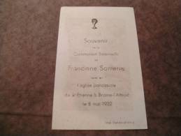 BC4-2-101 CDP Souvenir Communion  Francinne Santerre Braine L'Alleud 1932 - Comunión Y Confirmación