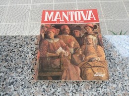 MANTOVA - E I SUOI TESORI D'ARTE - GUIDA TURISTICA - Turismo, Viaggi