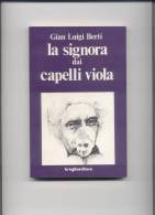 LA SIGNORA DAI CAPELLI VIOLA - G. LUIGI BERTI - Novelle, Racconti