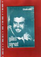GILLES SERVAT Livre Chansons  Éditions Kelenn Année  1973, 95 Pages. Couverture Frottée Intérieur Bon état. - Musique
