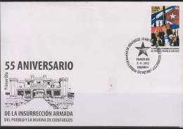 O) 2012 CUBA, 55TH ANNIVERSARY OF THE PEOPLE'S ARMED INSURRECTION AND NAVY CIENFUEGOS, FIRST DAY COVER. - FDC