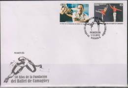 O) 2012 CUBA, 50 YEARS OF THE FOUNDING OF THE BALLET DE CAMAGüEY, FIRST DAY COVER. - FDC