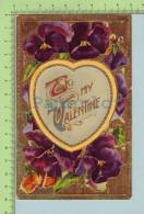 Used In 1911 To My Valentine Fleurs En Celluloid Appliqué Sur La Carte + Dorure Post Card Carte Postale 2 Scan - Valentine's Day