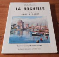 La Rochelle Et La Côte D'Aunis - Marcel Delafosse - 1966. - Poitou-Charentes